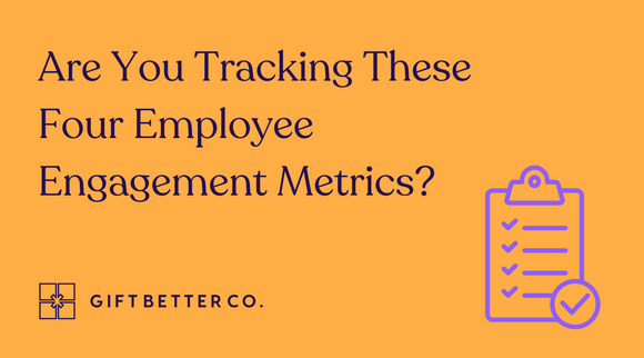 Are you tracking these four employee engagement metrics?