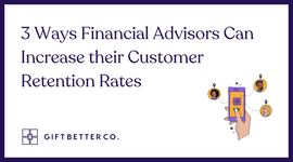 3 Ways Financial Advisors Can Increase their Customer Retention Rates