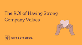 The ROI of Having Strong Company Values