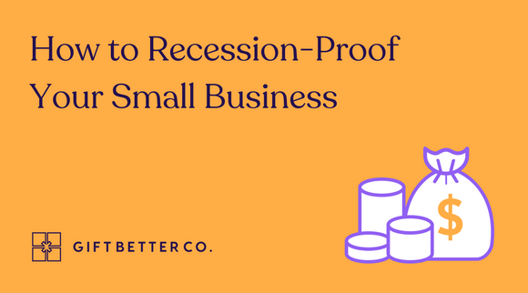 How to Recession-Proof Your Small Business