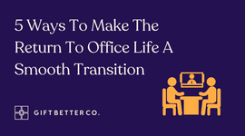 Five ways to make the return to office life a smooth transition
