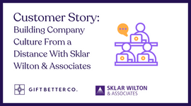 Customer Story: Building Company Culture From a Distance With Sklar Wilton & Associates